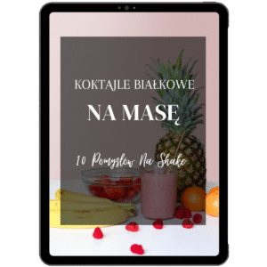 Koktajle białkowe na masę 10 pomysłów